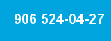 906 524-04-27 906 524-04-27